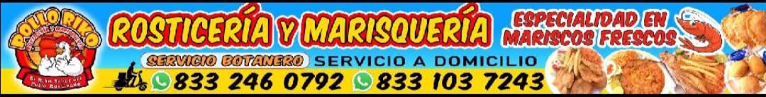 Pollo Riko, rosticería y marisquería. Servicio botanero y servicio a domicilio. Teléfonos 833 246 0792 y 833 103 7243